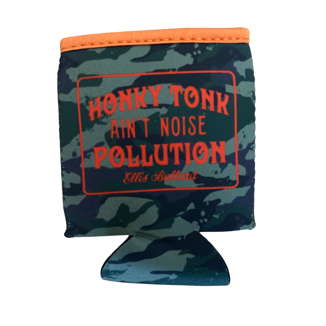 Honky Tonk Ain't Noise Pollution Camo Koozie