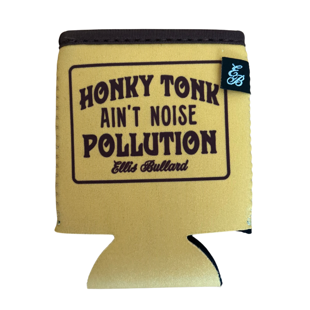 Honky Tonk Ain't Noise Pollution Gold Koozie