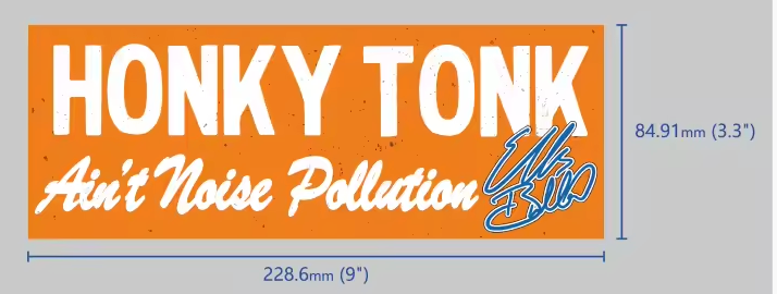 Honky Tonk Ain't Noise Pollution Signature Orange Sticker